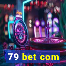 79 bet com